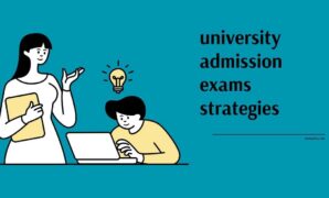 university admission exams strategies